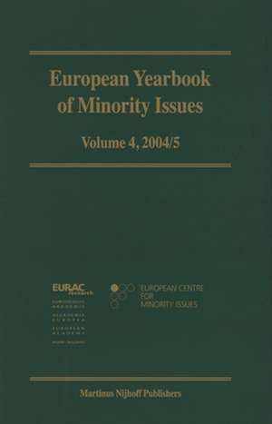 European Yearbook of Minority Issues, Volume 4 (2004/2005) de European Centre for Minority Issues