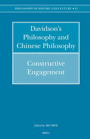 Davidson's Philosophy and Chinese Philosophy: Constructive Engagement de Bo Mou