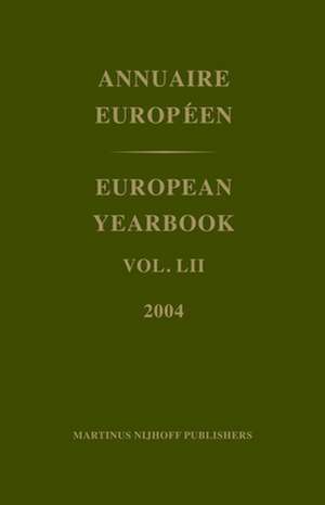 European Yearbook / Annuaire Européen, Volume 52 (2004) de Council of Europe/Conseil de L'Europe