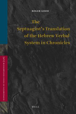 The Septuagint's Translation of the Hebrew Verbal System in Chronicles de Roger Good