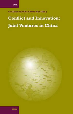 Conflict and Innovation: Joint Ventures in China de Leo Douw