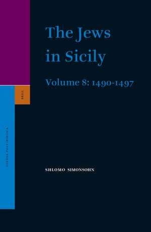 The Jews in Sicily, Volume 8 (1490-1497) de Shlomo Simonsohn