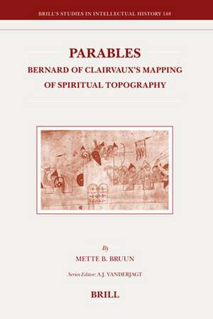 Parables: Bernard of Clairvaux’s Mapping of Spiritual Topography de Mette Birkedal Bruun