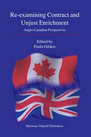 Re-examining Contract and Unjust Enrichment: Anglo-Canadian Perspectives de Paula Giliker