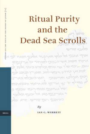 Ritual Purity and the Dead Sea Scrolls de Ian Werrett