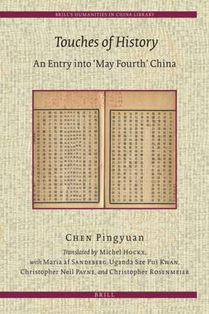 Touches of History: An Entry into 'May Fourth' China de Pingyuan Chen