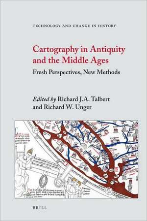 Cartography in Antiquity and the Middle Ages: Fresh Perspectives, New Methods de Richard J.A. Talbert