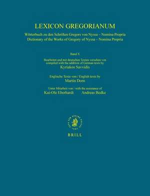 Lexicon Gregorianum, Volume 10 Band X - Nomina propria: Wörterbuch zu den Schriften Gregors von Nyssa – Nomina Propria / Dictionary of the Works of Gregory of Nyssa – Nomina Propria de Kyriakos Savvidis