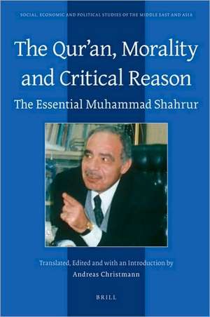 The Qurʾan, Morality and Critical Reason: The Essential Muhammad Shahrur de Muhammad Shahrur