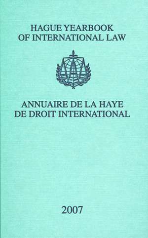 Hague Yearbook of International Law / Annuaire de La Haye de Droit International, Vol. 20 (2007) de A.Ch. Kiss