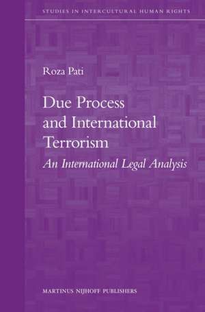 Due Process and International Terrorism: An International Legal Analysis de Roza Pati