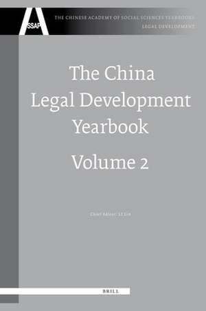 The China Legal Development Yearbook, Volume 2 de Yuwen W. Li