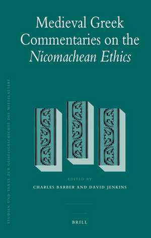 Medieval Greek Commentaries on the <i>Nicomachean Ethics</i> de Charles Barber