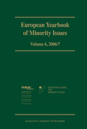 European Yearbook of Minority Issues, Volume 6 (2006/2007) de European Centre for Minority Issues