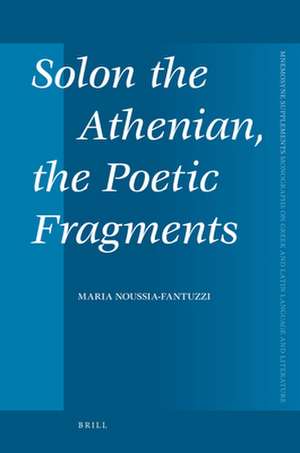 Solon the Athenian, the Poetic Fragments de Maria Noussia-Fantuzzi