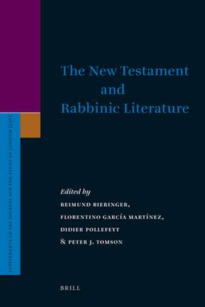 The New Testament and Rabbinic Literature de Reimund Bieringer