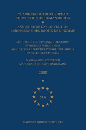 Yearbook of the European Convention on Human Rights/Annuaire de la convention europeenne des droits de l'homme, Volume 51A (2008) de Council of Europe/Conseil de L'Europe