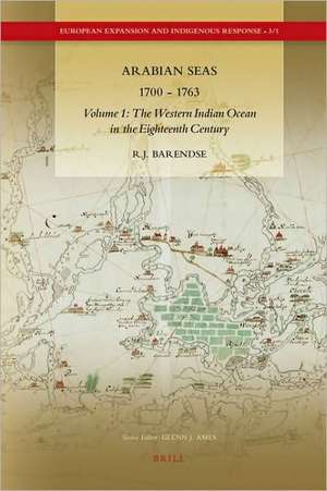 Arabian Seas 1700 - 1763 de Rene Barendse