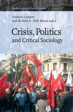 Crisis, Politics and Critical Sociology de Graham Cassano