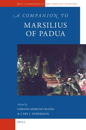 A Companion to Marsilius of Padua de Gerson Moreno-Riano