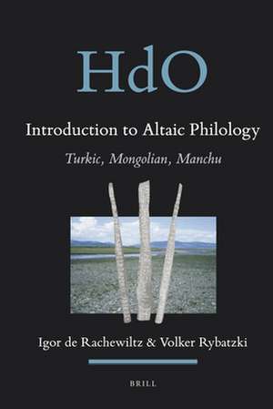 Introduction to Altaic Philology: Turkic, Mongolian, Manchu de Igor de Rachewiltz