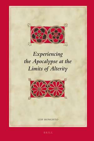 Experiencing the Apocalypse at the Limits of Alterity de Leif Hongisto