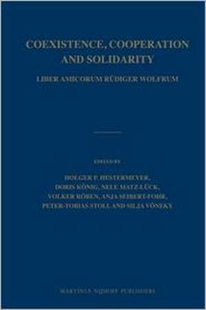 Coexistence, Cooperation and Solidarity (2 vols.): Liber Amicorum Rüdiger Wolfrum de Holger P. Hestermeyer