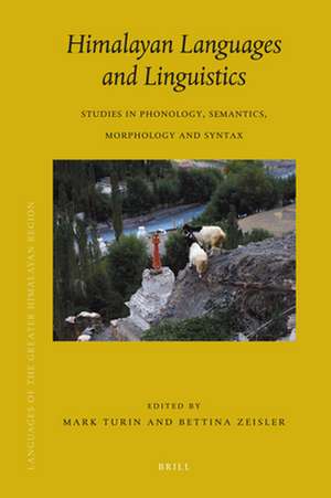 Himalayan Languages and Linguistics: Studies in Phonology, Semantics, Morphology and Syntax de Mark Turin