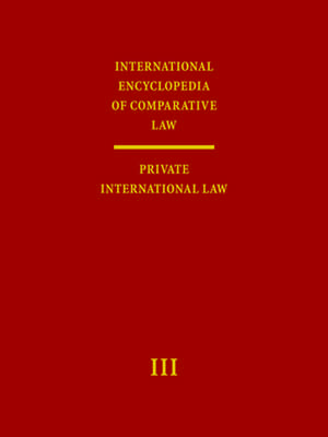 International Encyclopedia of Comparative Law, Volume III (2 vols): Private International Law de K. Zweigert