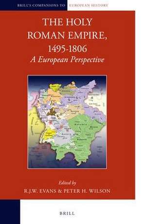 The Holy Roman Empire, 1495-1806: A European Perspective de Robert Evans