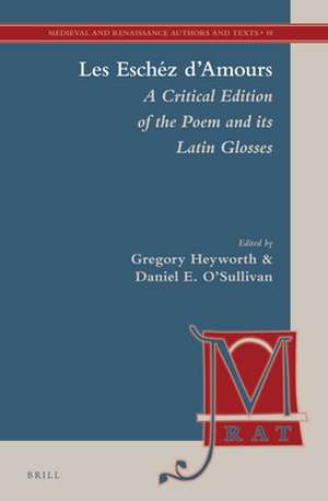 Les Eschéz d'Amours: A Critical Edition of the Poem and its Latin Glosses de Gregory Heyworth