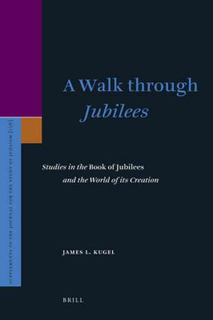 A Walk Through Jubilees de James L Kugel