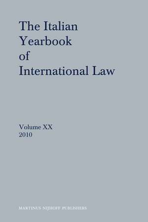 The Italian Yearbook of International Law, Volume 20 (2010) de Benedetto Conforti