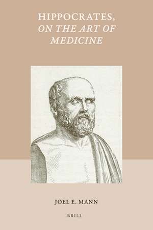 Hippocrates, <i>On the Art of Medicine</i> de Joel Mann