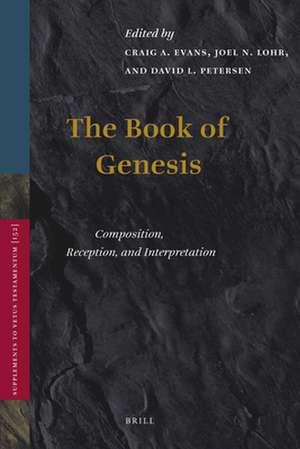 The Book of Genesis: Composition, Reception, and Interpretation de Craig A. Evans