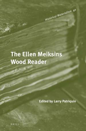 The Ellen Meiksins Wood Reader de Ellen Meiksins Wood