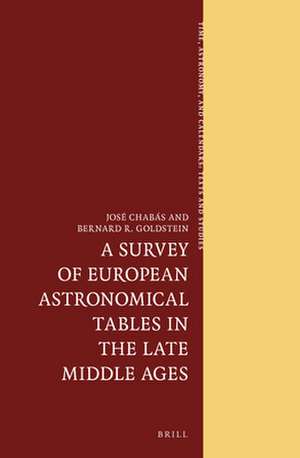 A Survey of European Astronomical Tables in the Late Middle Ages de José Chabás