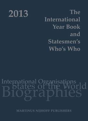 The International Year Book and Statesmen's Who's Who 2013 de Jennifer Dilworth