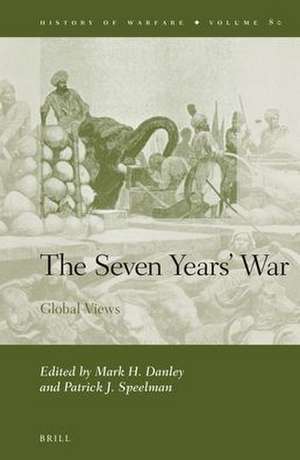 The Seven Years' War: Global Views de Mark Danley