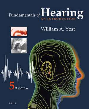 Fundamentals of Hearing: An Introduction: Fifth Edition de William Yost