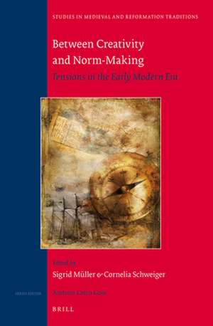 Between Creativity and Norm-Making: Tensions in the Early Modern Era de Sigrid Müller