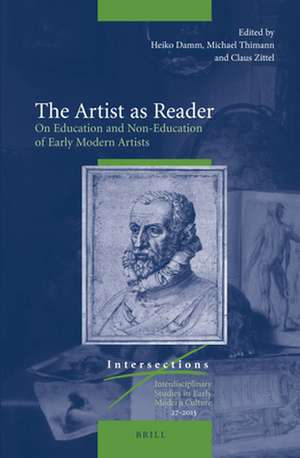 The Artist as Reader: On Education and Non-Education of Early Modern Artists de Heiko Damm