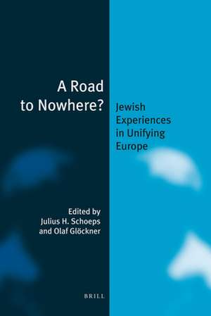 A Road to Nowhere? (paperback): Jewish Experiences in Unifying Europe de Julius H. Schoeps