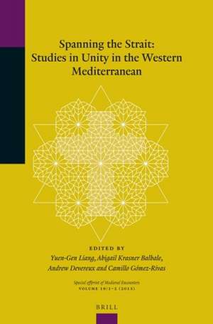 Spanning the Strait: Studies in Unity in the Western Mediterranean de Yuen-Gen Liang