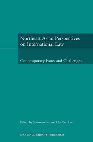 Northeast Asian Perspectives on International Law: Contemporary Issues and Challenges de Seokwoo Lee