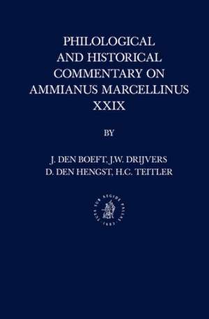 Philological and Historical Commentary on Ammianus Marcellinus XXIX de Jan den Boeft