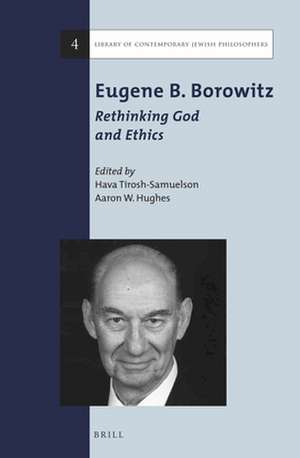 Eugene B. Borowitz: Rethinking God and Ethics de Eugene Borowitz