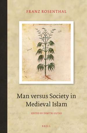 Man versus Society in Medieval Islam de Franz Rosenthal