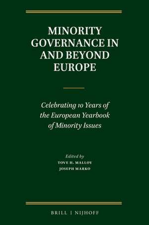 Minority Governance in and beyond Europe: Celebrating 10 Years of the European Yearbook of Minority Issues de Tove H. Malloy