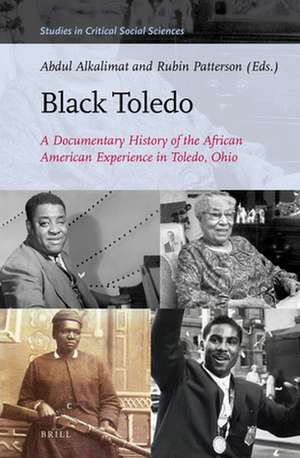 Black Toledo: A Documentary History of the African American Experience in Toledo, Ohio de Abdul Alkalimat